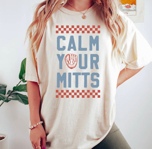 Calm your Mitts Tee