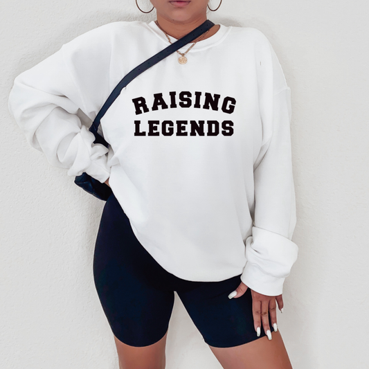 Raising Legends Sweatshirt